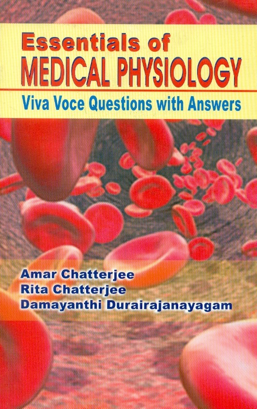 Essentials Of Medical Physiology: Viva Voice Questions With Answers 