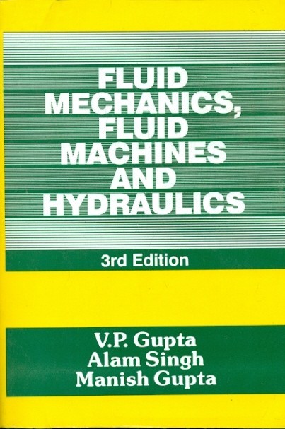 Fluid Mechanics Fluid Machines And Hydraulics 3Ed (Pb 2020)