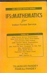 Ifs: Mathematics For Indian Forest Service 