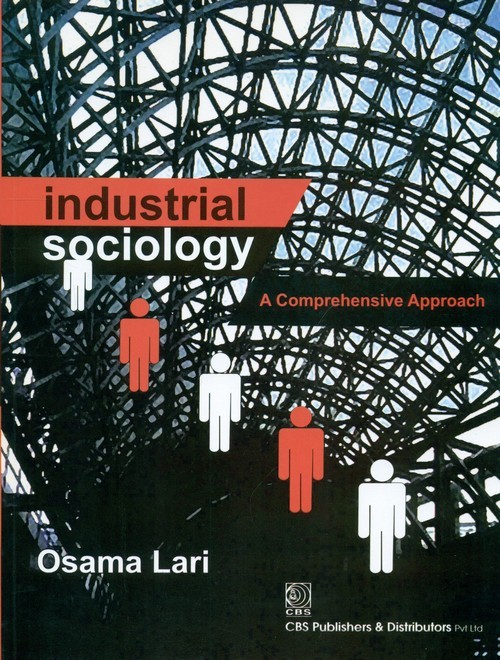 Industrial Sociology  A Comprehensive Approach (Pb 2013)Industrial Sociology  A Comprehensive Approach (Pb 2013)