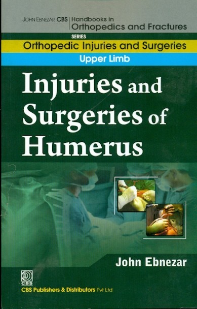 Injuries And Surgeries Of Humerus By John Ebnezar