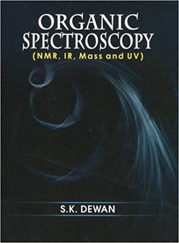 Organic Spectroscopy Nmr Ir Mass And Uv (Pb 2020)