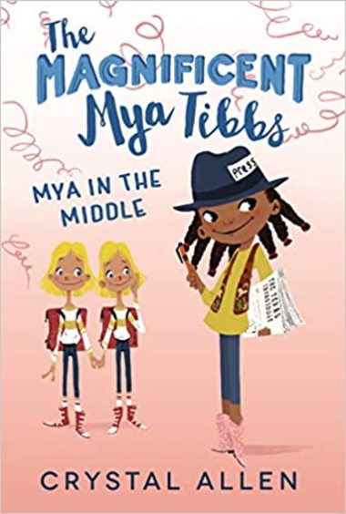 MAGNIFICENT MYA TIBBS: MYA IN THE MIDDLE, THE
