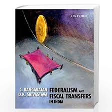FEDERALISM AND FISCAL TRANSFERS IN INDIA
