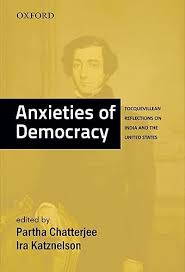 ANXIETIES OF DEMOCRACY