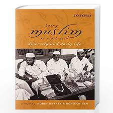 BEING MUSLIM IN SOUTH ASIA