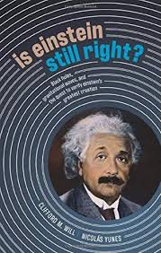 IS EINSTEIN STILL RIGHT? C