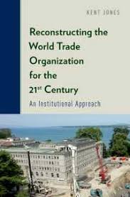 RECONSTRUCTING WORLD TRADE ORGANIZATION