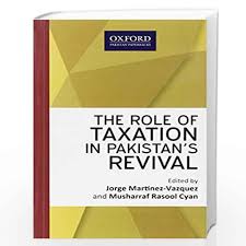 ROLE OF TAXATION IN PAKISTAN'S REVIVAL C