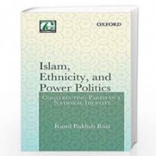 ISLAM, ETHNICITY, & POWER POLITICS C