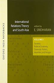 IR THEORY AND SOUTH ASIA, VOL. 1 (OIP)