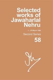 SELECTED WORKS OF JAWAHARLAL NEHRU, 58