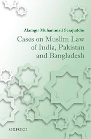 CASES ON MUSLIM LAW OF IND., PAK, & BANG