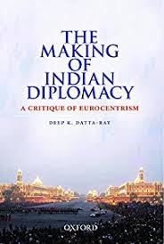 THE MAKING OF INDIAN DIPLOMACY