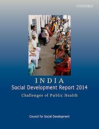INDIA SOCIAL DEVELOPMENT REPORT 2014