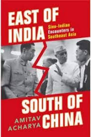 EAST OF INDIA, SOUTH OF CHINA