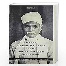 MADAN MOHAN MALAVIYA & IND. FREEDOM MOVE