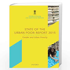 STATE OF THE URBAN POOR REPORT 2015