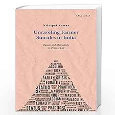 UNRAVELING FARMER SUICIDES IN INDIA