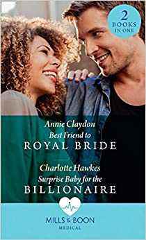 Best Friend to Royal Bride / Surprise Baby for the Billionai