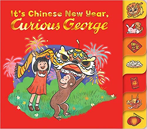 IT'S CHINESE NEW YEAR, CURIOUS GEORGE] TABBED BOARD BOOK
