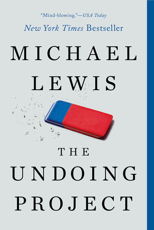 The Undoing Project – A Friendship that Changed our Minds