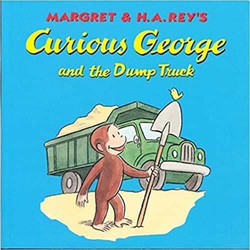 CURIOUS GEORGE AND THE DUMP TRUCK