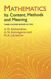 Mathematics: Its Content, Methods and Meaning