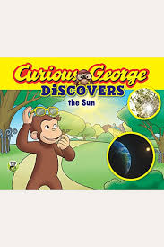CURIOUS GEORGE DISCOVERS THE SUN (SCIENCE STORYBOOK)