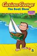 CURIOUS GEORGE THE BOAT SHOW BOOK IN READING FUN WITH CURIOU