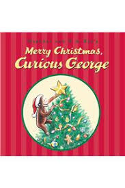 MERRY CHRISTMAS, CURIOUS GEORGE