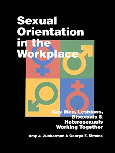 Sexual Orientation in the Workplace  Gay Men, Lesbians, Bisexuals, and Heterosexuals Working Together