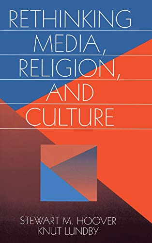 Rethinking Media, Religion, and Culture