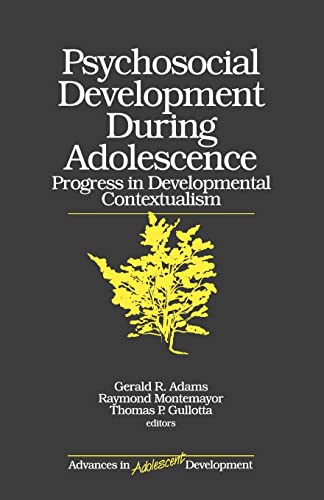 Psychosocial Development during Adolescence  Progress in Developmental Contexualism