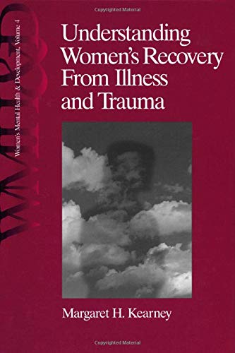Understanding Women's Recovery From Illness and Trauma