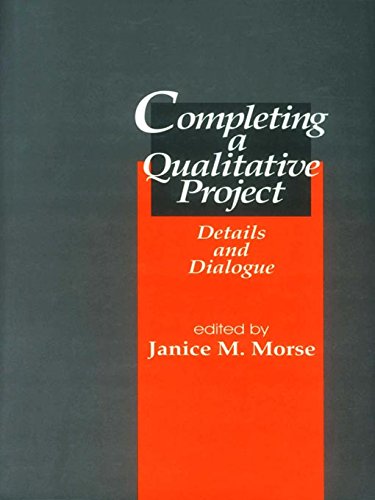 Completing a Qualitative Project  Details and Dialogue