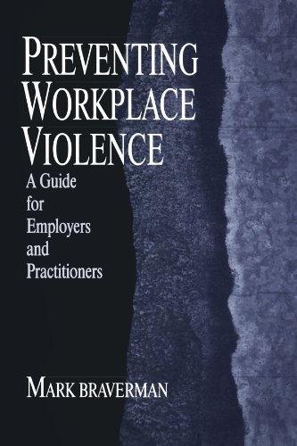 Preventing Workplace Violence  A Guide for Employers and Practitioners