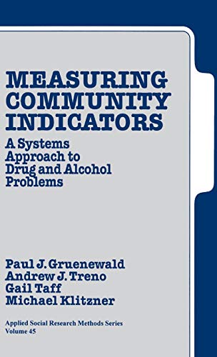 Measuring Community Indicators  A Systems Approach to Drug and Alcohol Problems