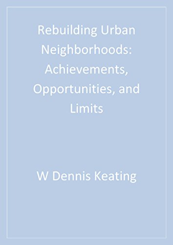 Rebuilding Urban Neighborhoods  Achievements, Opportunities, and Limits