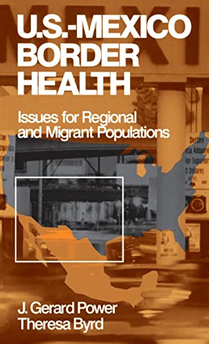 US-Mexico Border Health  Issues for Regional and Migrant Populations