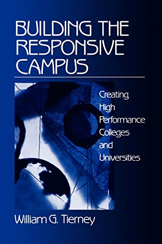 Building the Responsive Campus  Creating High Performance Colleges and Universities