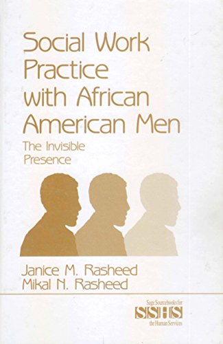 Social Work Practice With African American Men  The Invisible Presence