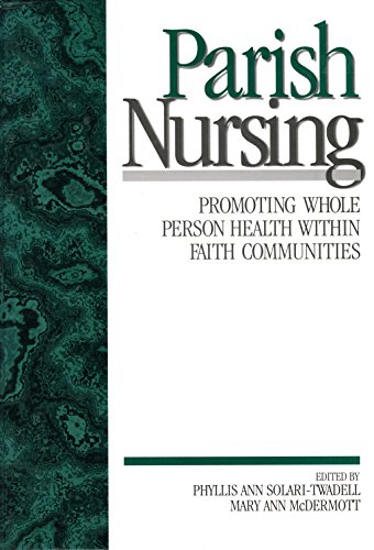 Parish Nursing  Promoting Whole Person Health within Faith Communities
