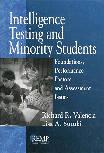 Intelligence Testing and Minority Students  Foundations, Performance Factors, and Assessment Issues