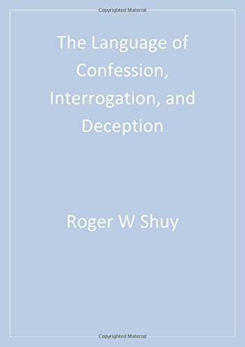 The Language of Confession, Interrogation, and Deception