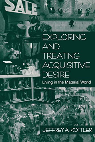 Exploring and Treating Acquisitive Desire  Living in the Material World