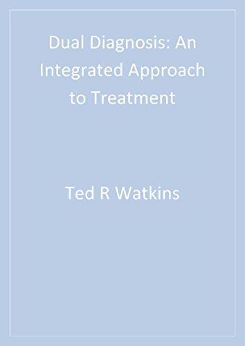 Dual Diagnosis  An Integrated Approach to Treatment