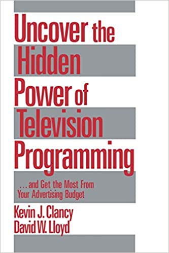 Uncover the Hidden Power of Television Programming  ... and Get the Most from Your Advertising Budget