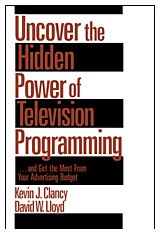 Uncover the Hidden Power of Television Programming  ... and Get the Most from Your Advertising Budget