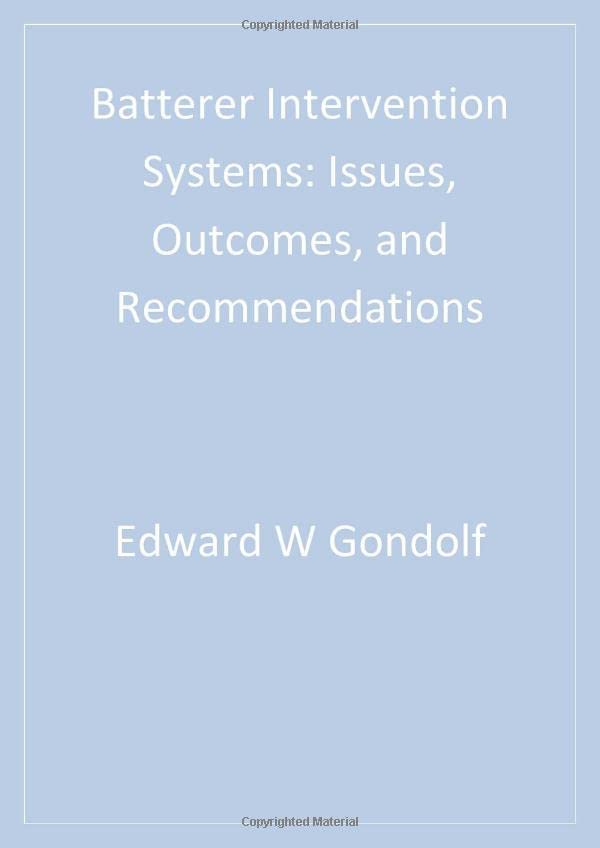 Batterer Intervention Systems  Issues, Outcomes, and Recommendations